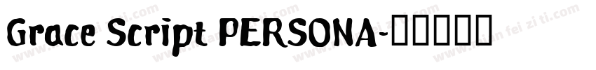 Grace Script PERSONA字体转换